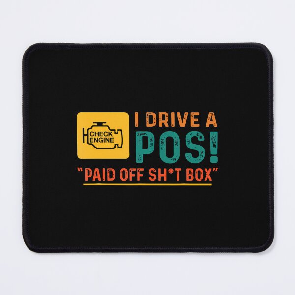 Item preview, Funny Quote I Drive Pos Paid Off Sht Box Check Engine designed and sold by DianaEsther1.
