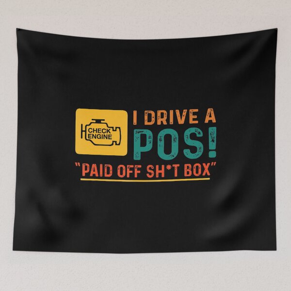 Item preview, Funny Quote I Drive Pos Paid Off Sht Box Check Engine designed and sold by DianaEsther1.