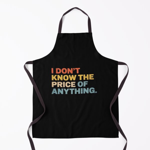 Item preview, I Don't Know The Price Of Anything designed and sold by FortuneFull.