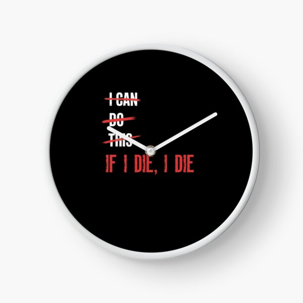 Item preview, I Can Do This If I Die I Die Funny Fitness Workout Gym Lover designed and sold by visionnen.