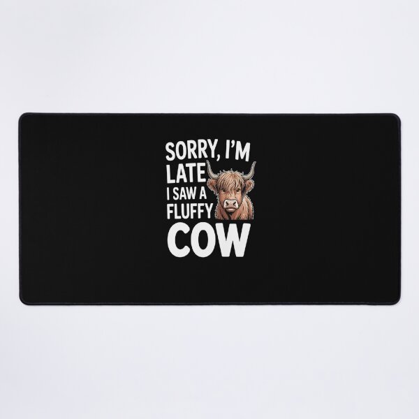 Item preview, Sorry I'm Late I Saw A Fluffy Cow Highland Cow Breeder designed and sold by Catharsiscath.