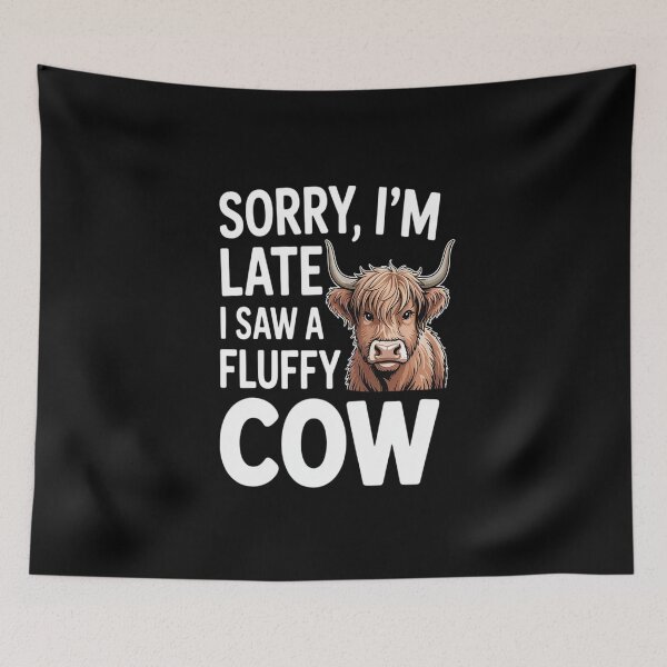 Item preview, Sorry I'm Late I Saw A Fluffy Cow Highland Cow Breeder designed and sold by Catharsiscath.