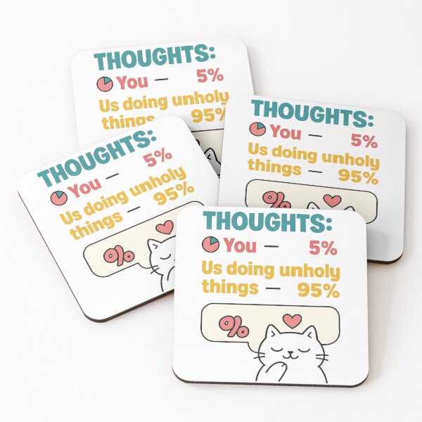 Item preview, Funny Cat Thoughts – 5% You, 95% Unholy Things designed and sold by the-dovlat.