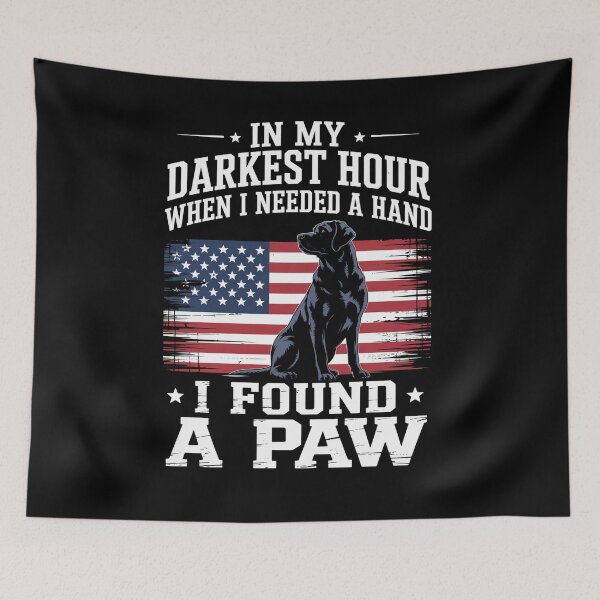 Item preview, Dogs In My Darkest Hour When I Needed A Hand I Found A Paw designed and sold by RayhendersonArt.