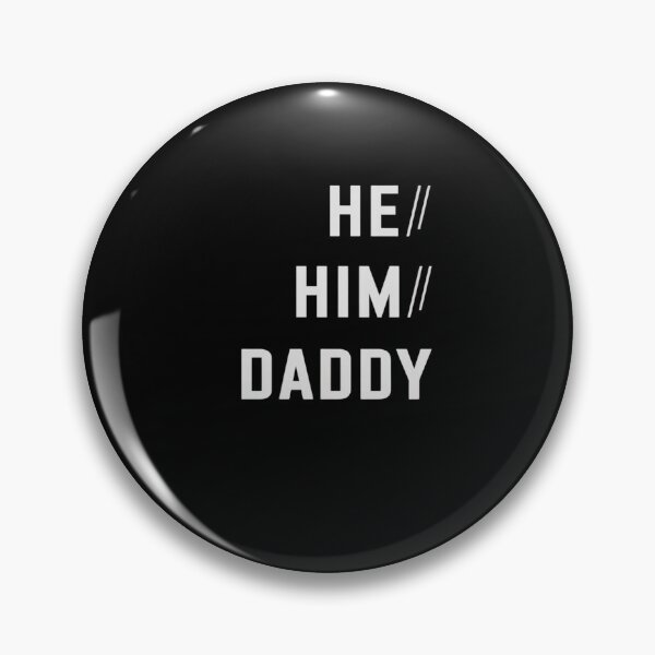 Item preview, He Him Daddy Funny Gay Daddy Lover designed and sold by ReadySide.