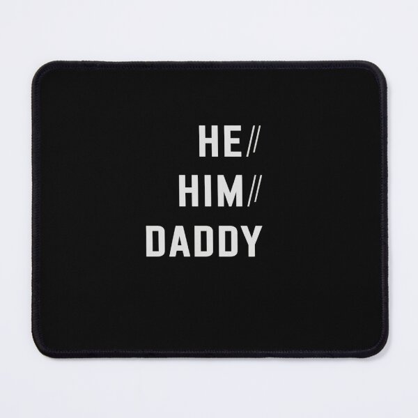 Item preview, He Him Daddy Funny Gay Daddy Lover designed and sold by ReadySide.