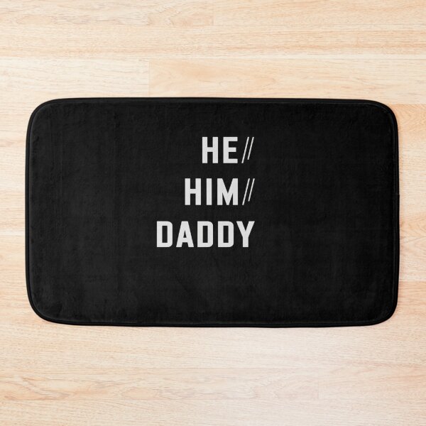 Item preview, He Him Daddy Funny Gay Daddy Lover designed and sold by ReadySide.
