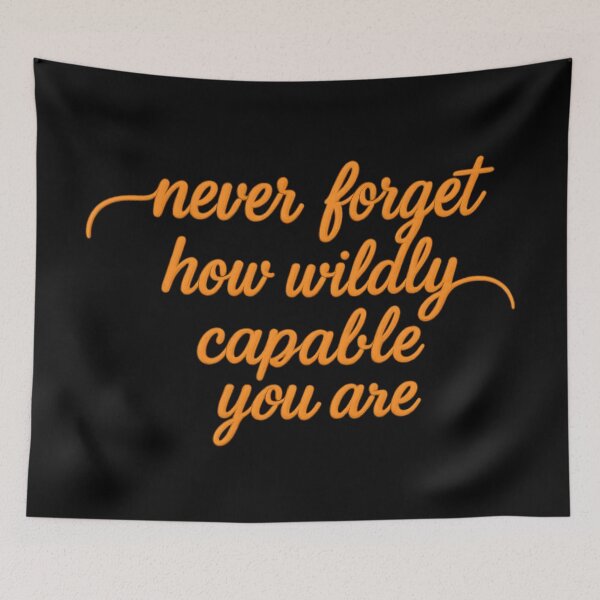Item preview, Never Forget How Wildly Capable You Are Motivational Quote Typography Design Black designed and sold by tarzbol.