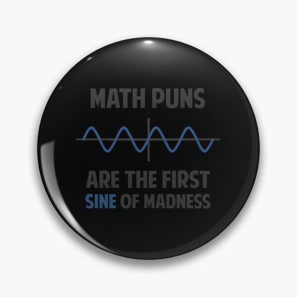 Item preview, Math Puns First Sine Of Madness designed and sold by qxepfgfkc26.