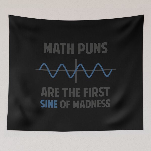 Item preview, Math Puns First Sine Of Madness designed and sold by qxepfgfkc26.