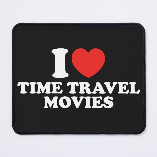 Item preview, I Love Time Travel Movies designed and sold by shitpostee.