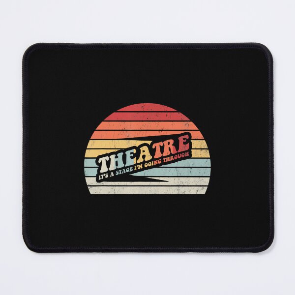 Item preview, Theatre It's A Stage I'M Going Through designed and sold by EricaMaude1.