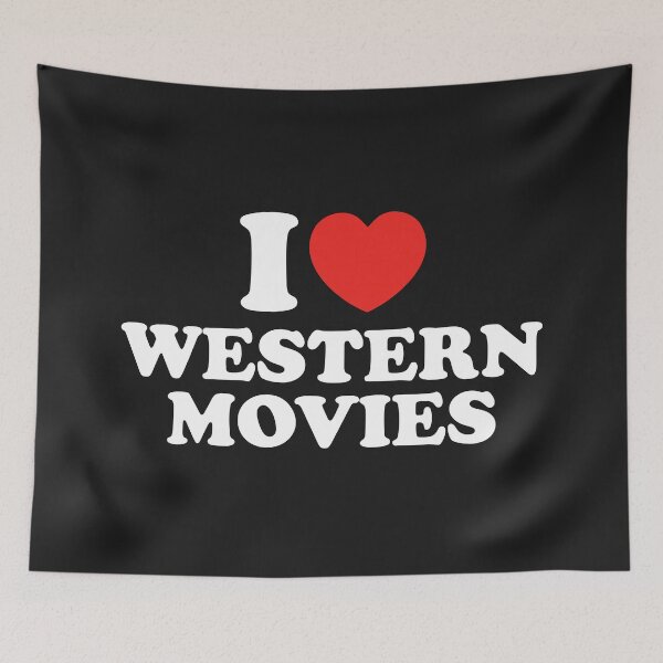 Item preview, I Love Western Movies designed and sold by shitpostee.