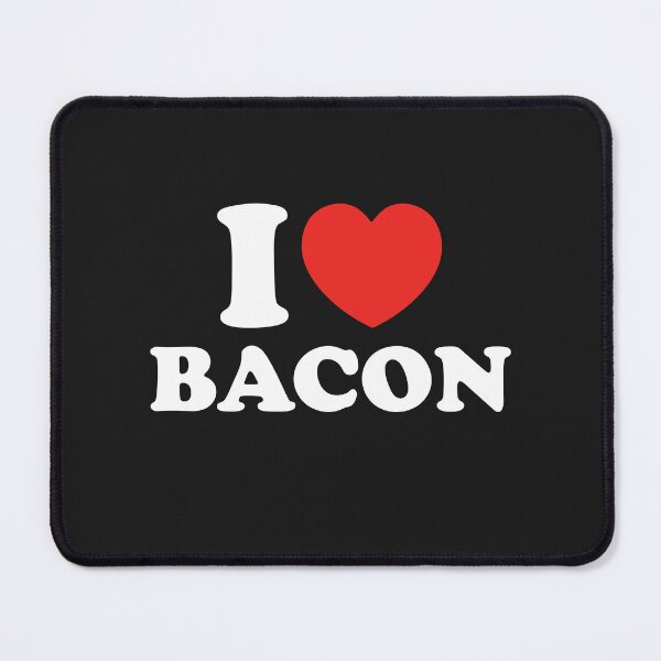 Item preview, I Love Bacon designed and sold by shitpostee.