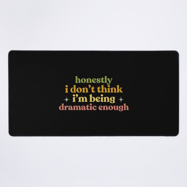 Item preview, Funny Humor Honestly, I Don't Think I'm Being Dramatic Enough Sarcasm designed and sold by faridman.
