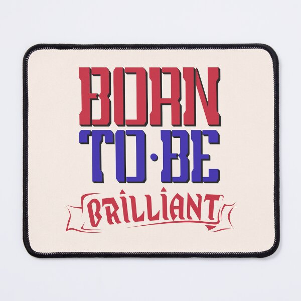 Item preview, Born To Be Brilliant | Self-Affirmation, High Potential & Inner Greatness Quote designed and sold by Maltachi Designs.