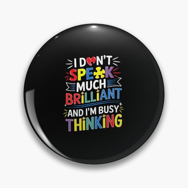 Item preview, I Dont Speak Much Brilliant Autism Autistic designed and sold by TijanaARTSt88.