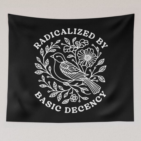 Item preview, radicalized by basic decency  designed and sold by EmmitHegman.