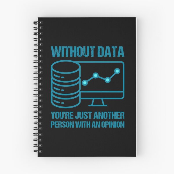 Item preview, Without Data You’re Just Another Person With An Opinion designed and sold by eelurxdxzg25.