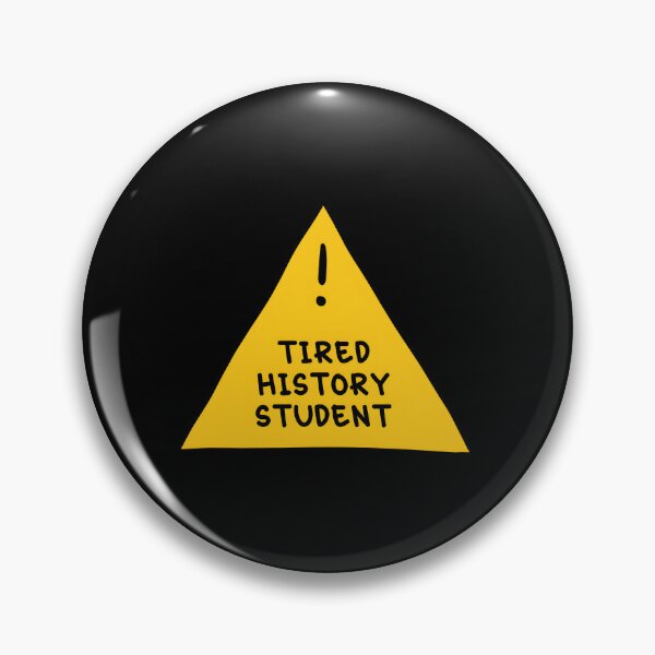 Item preview, Tired History Student designed and sold by eelurxdxzg25.