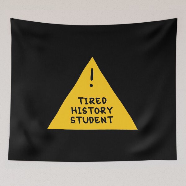 Item preview, Tired History Student designed and sold by eelurxdxzg25.