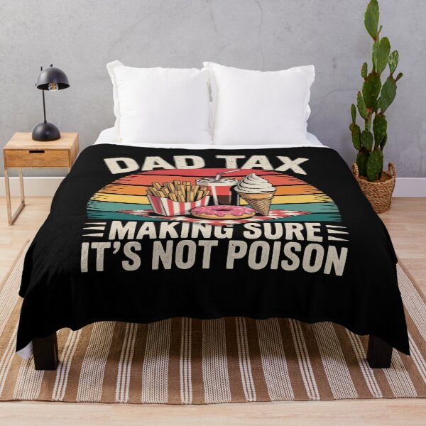 Item preview, Dad Tax Making Sure It'S Not Poison Fathers Day Men Dad Joke designed and sold by DianaStantzo.