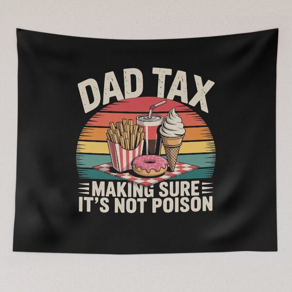 Item preview, Dad Tax Making Sure It'S Not Poison Fathers Day Men Dad Joke designed and sold by DianaStantzo.