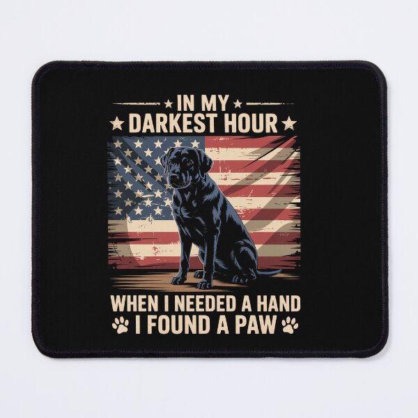 Item preview, Dogs In My Darkest Hour When I Needed A Hand I Found A Paw designed and sold by MeowtivationP.