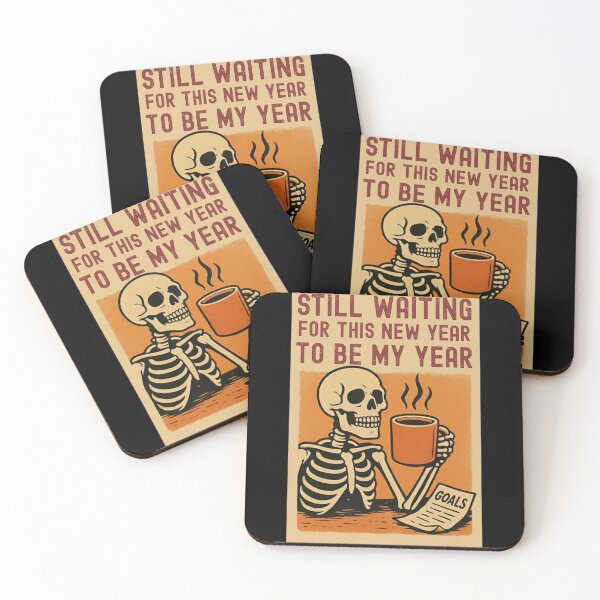 Item preview, Still Waiting for My Year | Funny Skeleton Coffee Goals designed and sold by Made You Smirk.