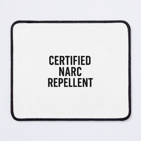 Item preview, Certified Narc Repellent - Funny Anti-Narcissist Quote Design designed and sold by Narc-Free & Fabulous.
