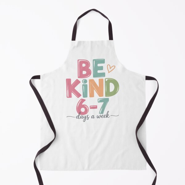 Item preview, Be Kind 6-7 Days A Week Meme - Cute Positive Meme Design for Teachers, Kids and Kindness Lovers. designed and sold by ZyziowskyArt.