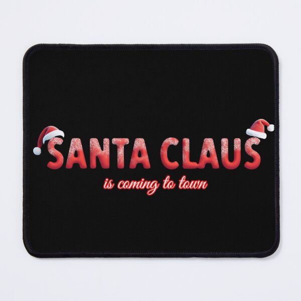 Item preview, Santa Claus is coming to town. designed and sold by Bondillero.
