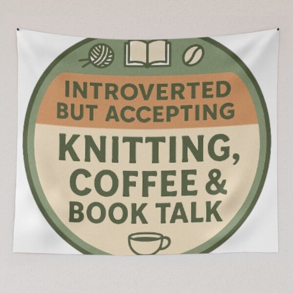 Item preview, Introverted but accepting knitting coffee and book talk designed and sold by Iail Ioa.