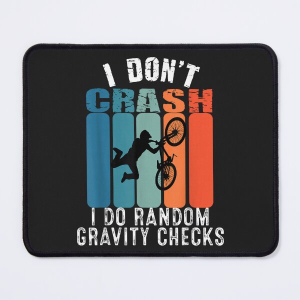 Item preview, I_Don't_Crash_I_Do_Random_Gravity_Checks_BMX_Boys_Vintage designed and sold by waebox.