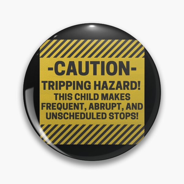 Item preview, Caution: Tripping Hazard – Funny Parenting Humor Shirt designed and sold by RollFuzzy.