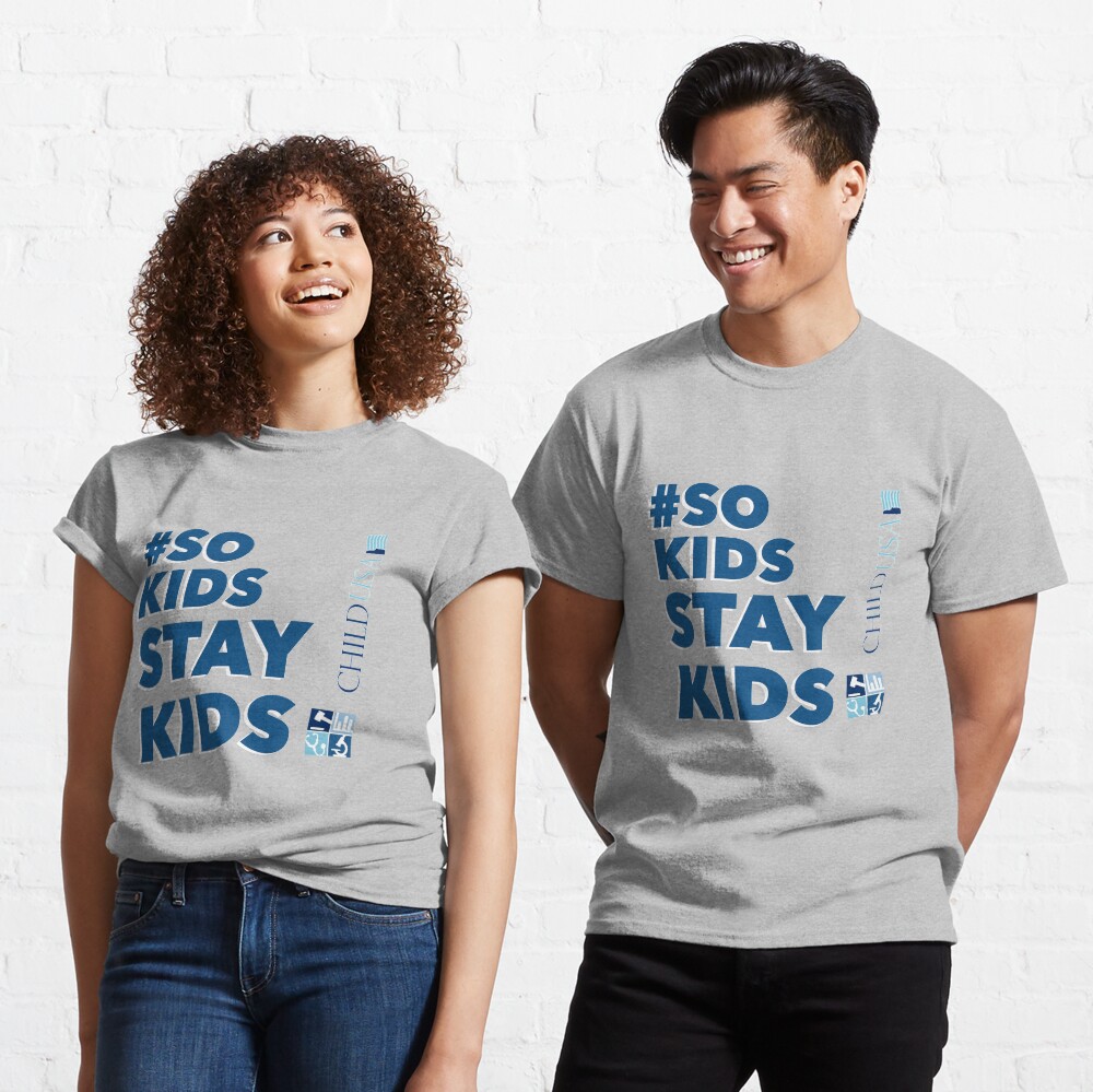 #SoKidsStayKids Classic T-Shirt