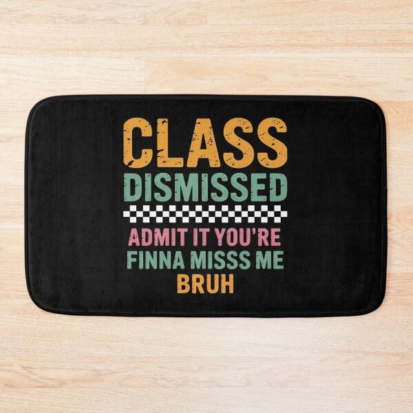 Item preview, Last Day Of School Admit It Youre Finna Miss Me Bruh designed and sold by MeowtivationP.