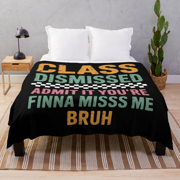 Item preview, Last Day Of School Admit It Youre Finna Miss Me Bruh designed and sold by MeowtivationP.