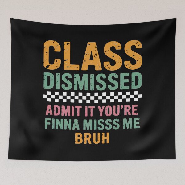Item preview, Last Day Of School Admit It Youre Finna Miss Me Bruh designed and sold by MeowtivationP.