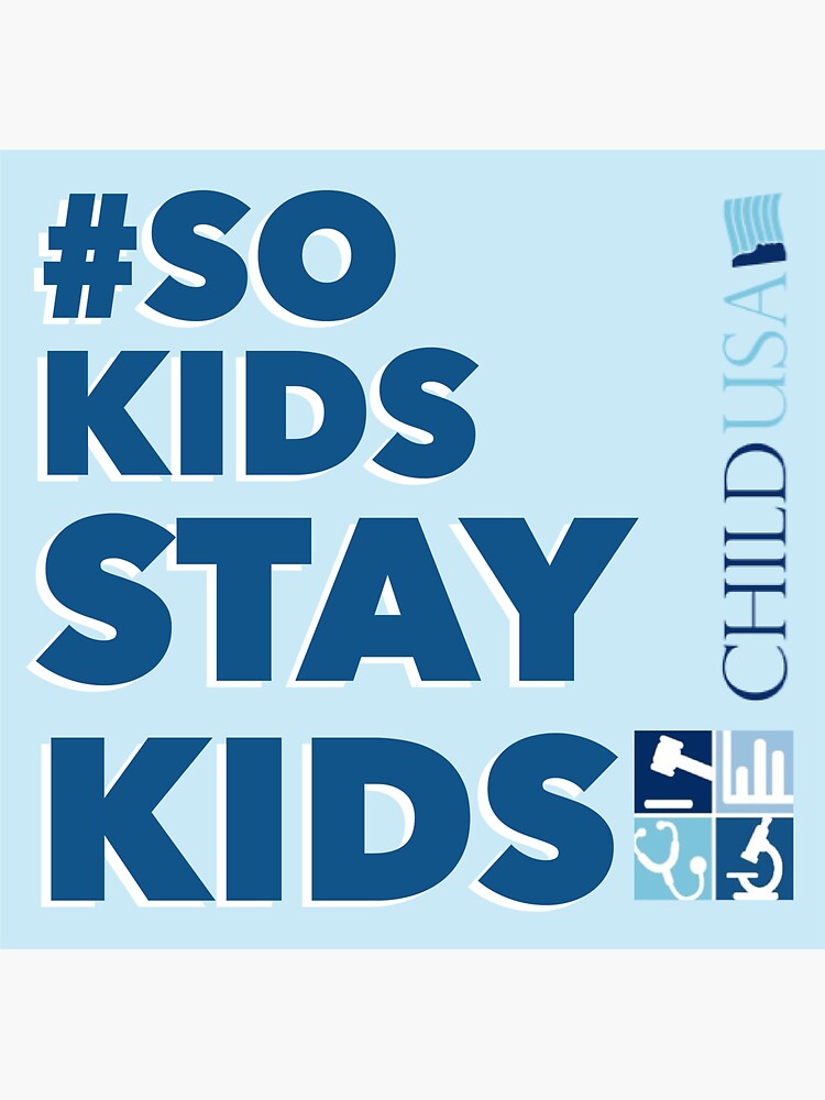 #SoKidsStayKids by CHILDUSA
