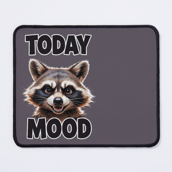 Item preview, Today Raccoon Mood, Funny Mischievous Animal designed and sold by QuirkySpark.