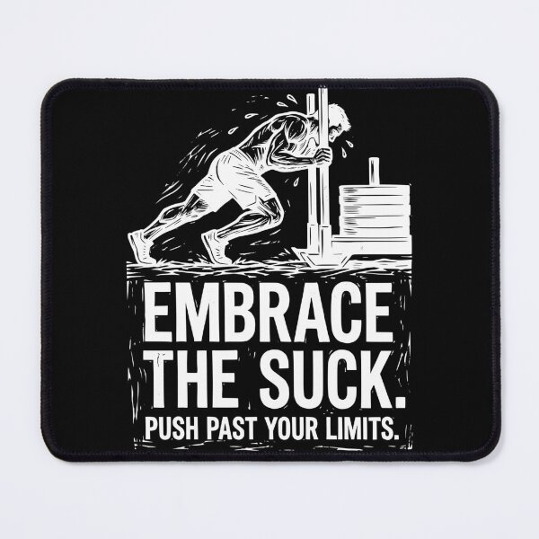 Item preview, Embrace the Suck Sled Push | Hardcore Fitness Motivation Workout Design designed and sold by Imaginationbeyond.