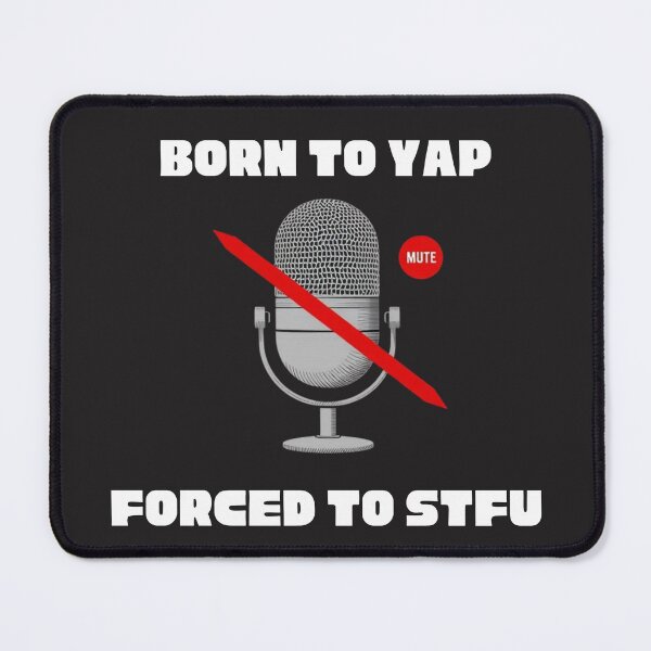 Item preview, Born to Yap Forced to STFU Funny Introvert Meme designed and sold by TitanRN.