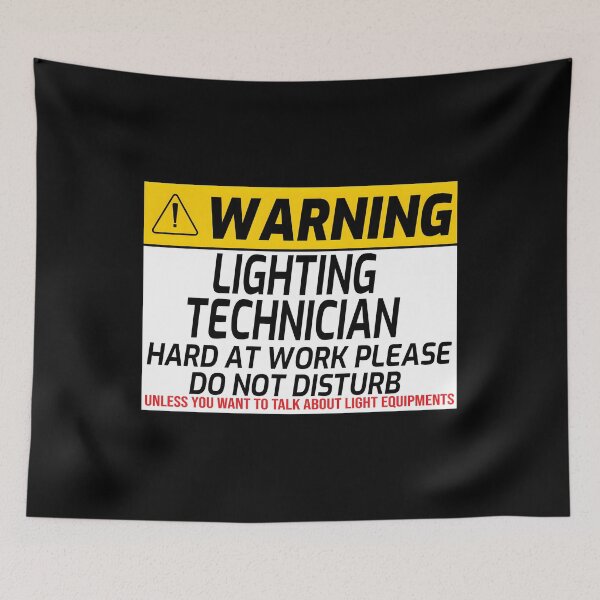 Item preview, Warning Lighting Technician Hard At Work designed and sold by chsaggbix19.