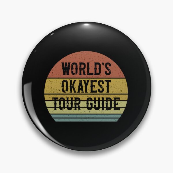Item preview, World’s Okayest Tour Guide designed and sold by chsaggbix19.