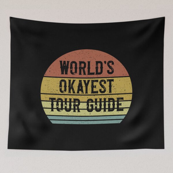 Item preview, World’s Okayest Tour Guide designed and sold by chsaggbix19.