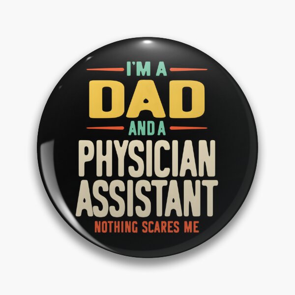 Item preview, I’m A Dad And A Physician Assistant – Nothing Scares Me designed and sold by chsaggbix19.