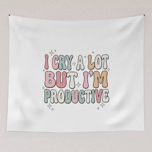 Item preview, I Cry A Lot But I’m Productive Funny Sarcastic Quote Tee designed and sold by EcoArtTees.