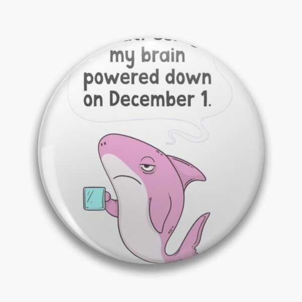 Item preview, Sorry My Brain Powered Down on December 1 - Funny Pink Shark Christmas Burnout Art designed and sold by JossDesign15.