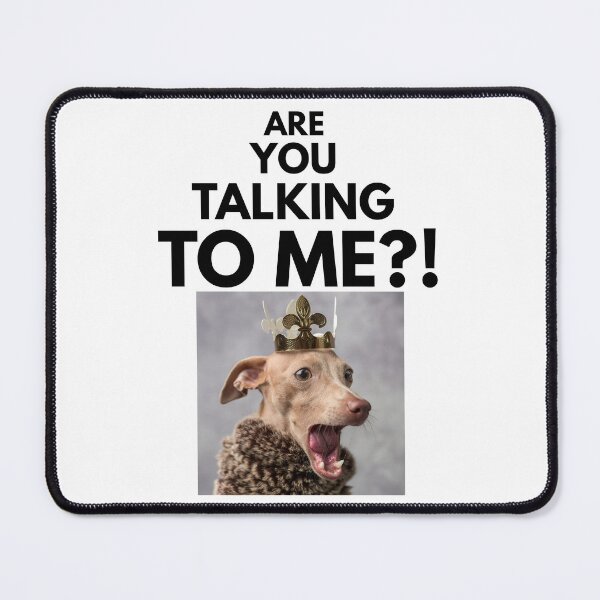 Item preview, Are You Talking To Me? Funny Dog Tee designed and sold by JustFunnyStuff.